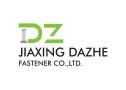 Jiaxing Dazhe Fastener Co., Ltd.